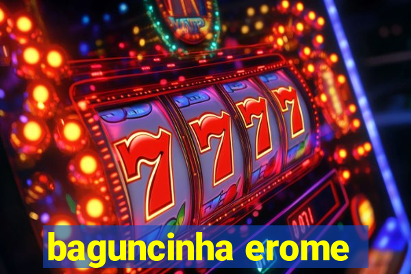 baguncinha erome